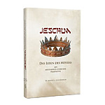 arnold g. fruchtenbaum: jeschua das leben des messias