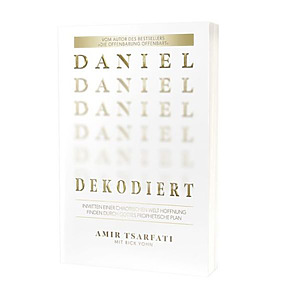 daniel dekodiert – amir tsarfati, rick yohn