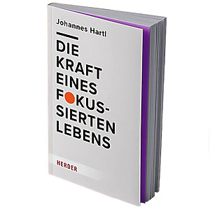 die kraft eines fokussierten lebens johannes hartl