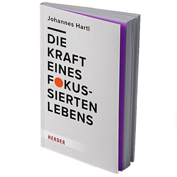 die kraft eines fokussierten lebens johannes hartl