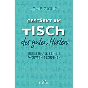 louie giglio gestärkt am tisch des guten hirten