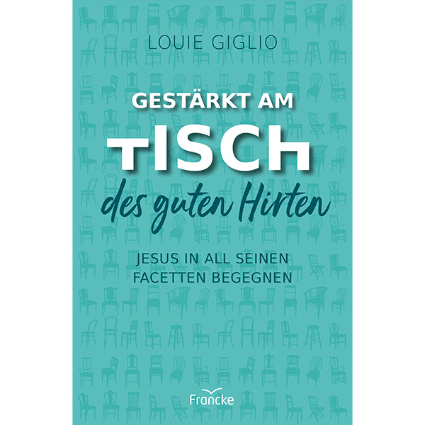 louie giglio gestärkt am tisch des guten hirten