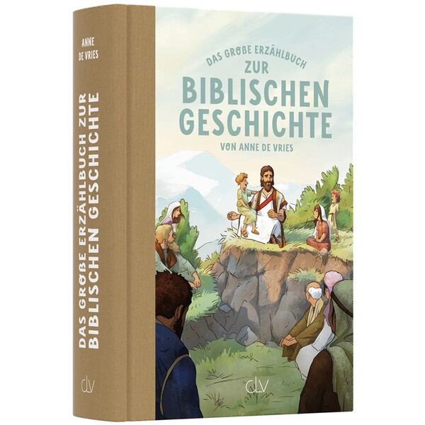 Das große Erzählbuch zur biblischen Geschichte von Anne de Vries