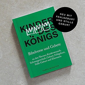Kinder des Königs – Bibelverse und Gebete von Tabea Wurster